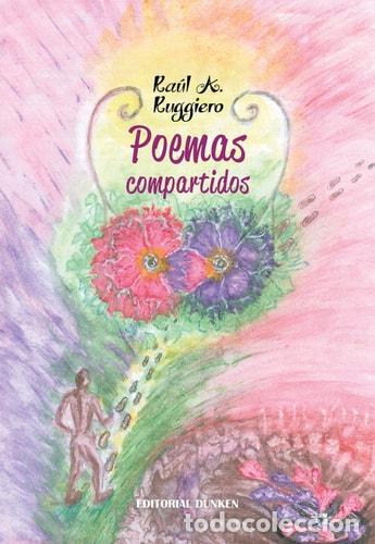 B&uuml;cher: Libro poemas compartidos - Ra&uacute;l A. Ruggiero - Ra&uacute;l A. Ruggiero
