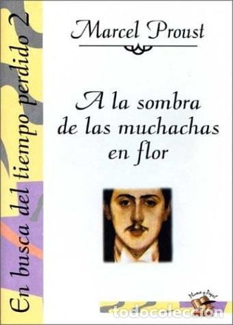B&uuml;cher: En busca del tiempo perdido A la sombra de las muchachas en - Marcel Proust