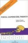 books: Por El Camino del Tabaco - Federico - Garc&iacute;a Puga, Agust&iacute;n P - Federico - Garc&iacute;a Puga, Agust&iacute;n P&eacute;rgo
