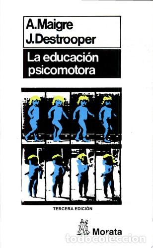 books: La educaci&oacute;n psicomotora - A. Maigre, J. Destrooper - A. Maigre, J. Destrooper