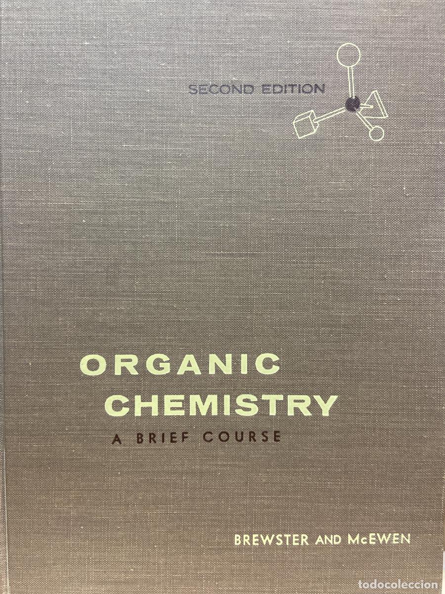 Libros: ORGANIC CHEMISTRY, a brief course. - Ray Q. Brewster. William E. McEwen.
