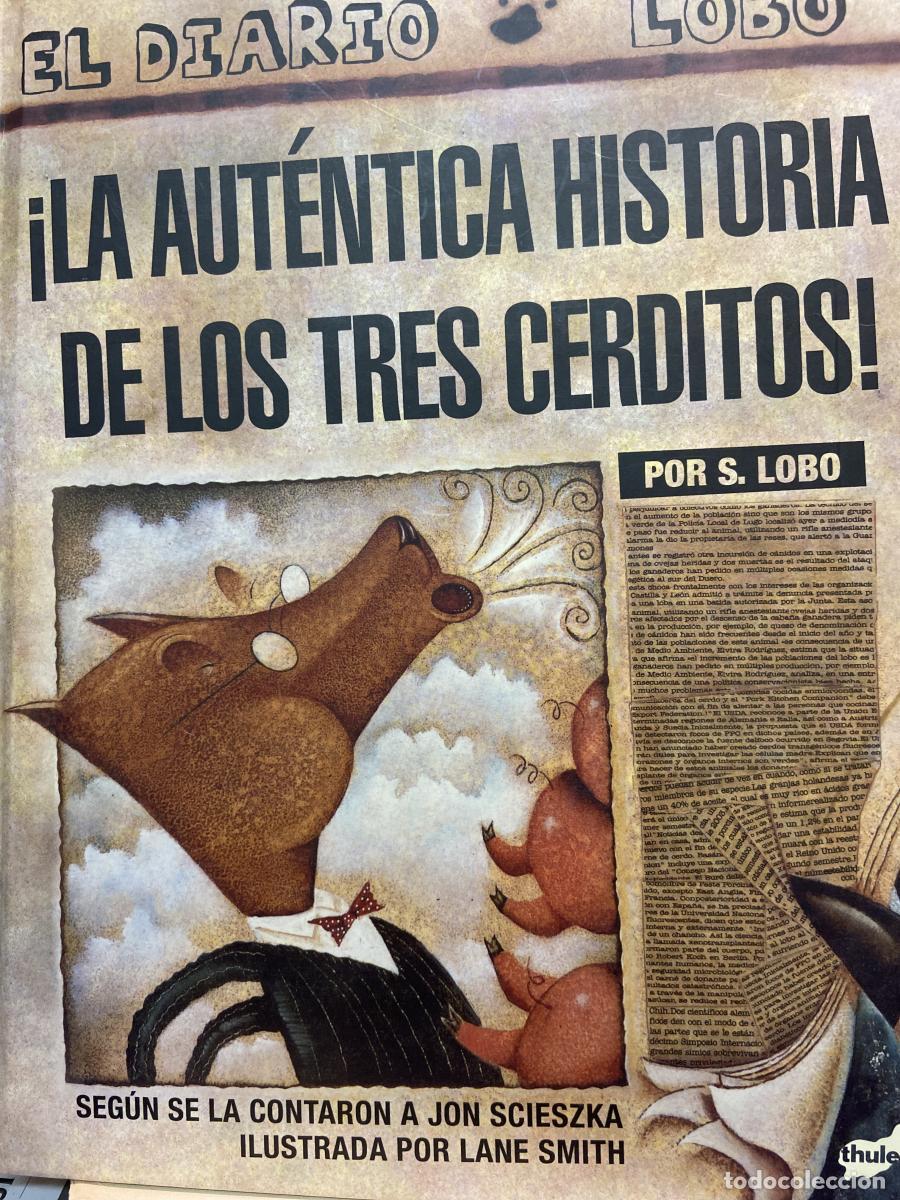 Libros: &iexcl;La aut&eacute;ntica historia de los tres cerditos! - S. Lobo. Jon Scieszka