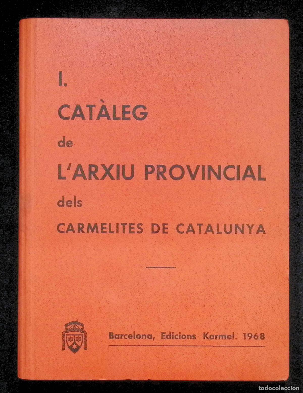 Libros: CATALEG DE L'ARXIU PROVINCIAL DELS CARMELITES. - COSTA I MAQUEDA, Joaquim.
