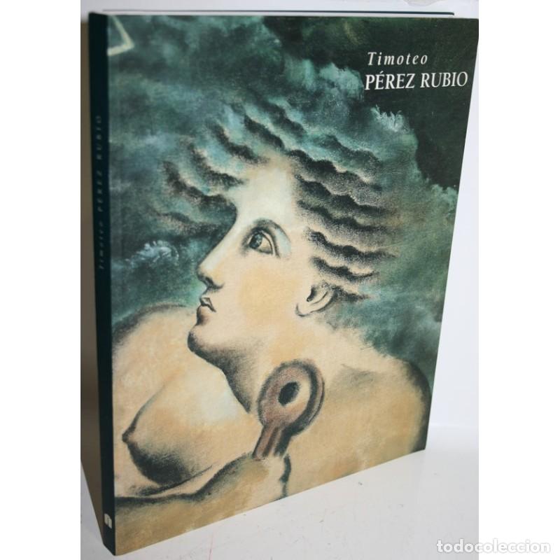Libros: Timoteo P&eacute;rez Rubio 1896 - 1977 - V&Eacute;LEZ IZQUIERDO, Obdulia & PEDRAZO POLO, Miguel (Coordinaci&oacute;n)