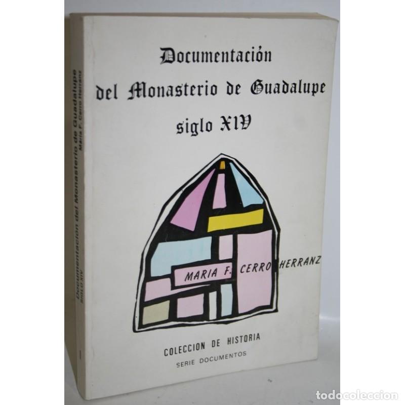Livros em segunda m&atilde;o: DOCUMENTACI&Oacute;N DEL MONASTERIO DE GUADALUPE SIGLO XIV - CERRO HERRANZ, Mar&iacute;a F.