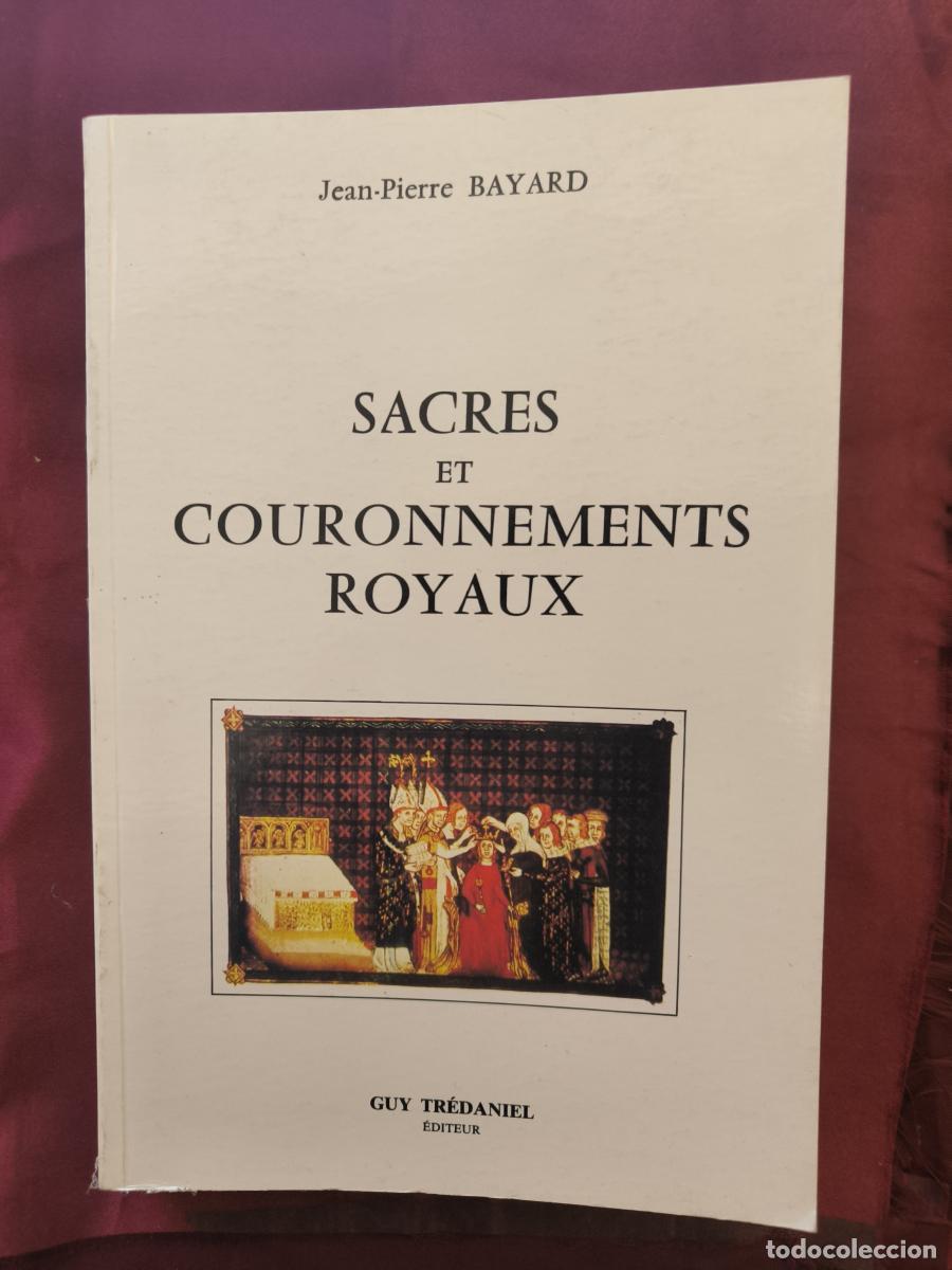 Libri di seconda mano: Sacres et couronnements royaux - Jean-Pierre Bayard
