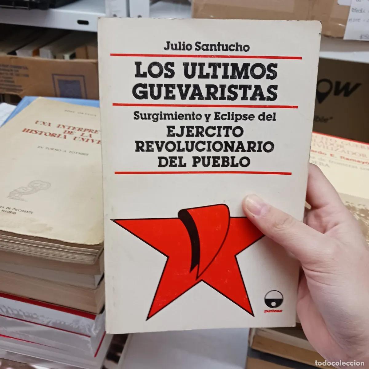 B&uuml;cher: Los ultimos guevaristas (det.) - Julio Santucho