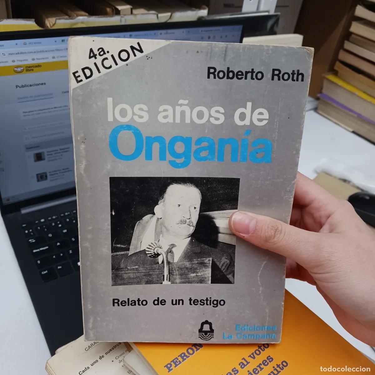 Libros: Los a&ntilde;os de Ongania - Roberto Roth