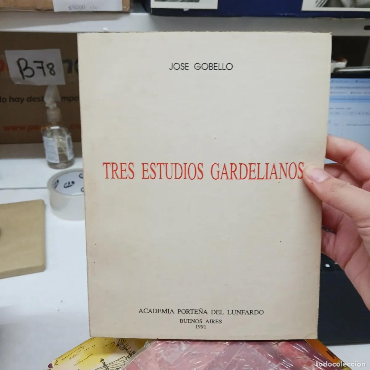 Libri di seconda mano: Tres estudios gardelianos - Jose Gobello