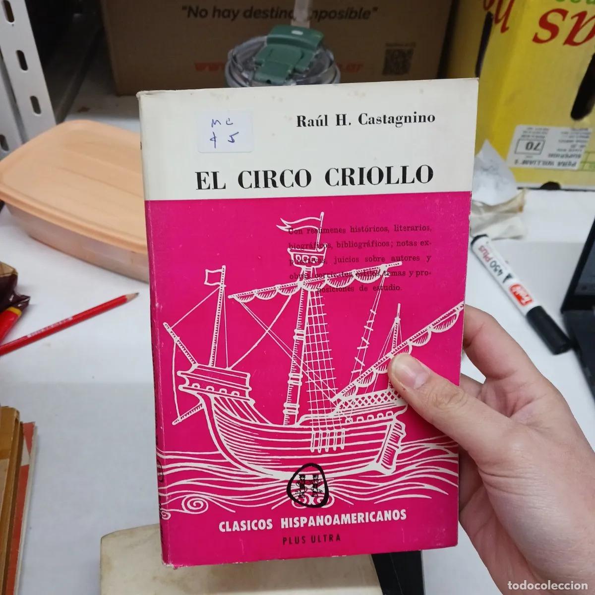 B&uuml;cher: El circo criollo - Raul H. Castagnino