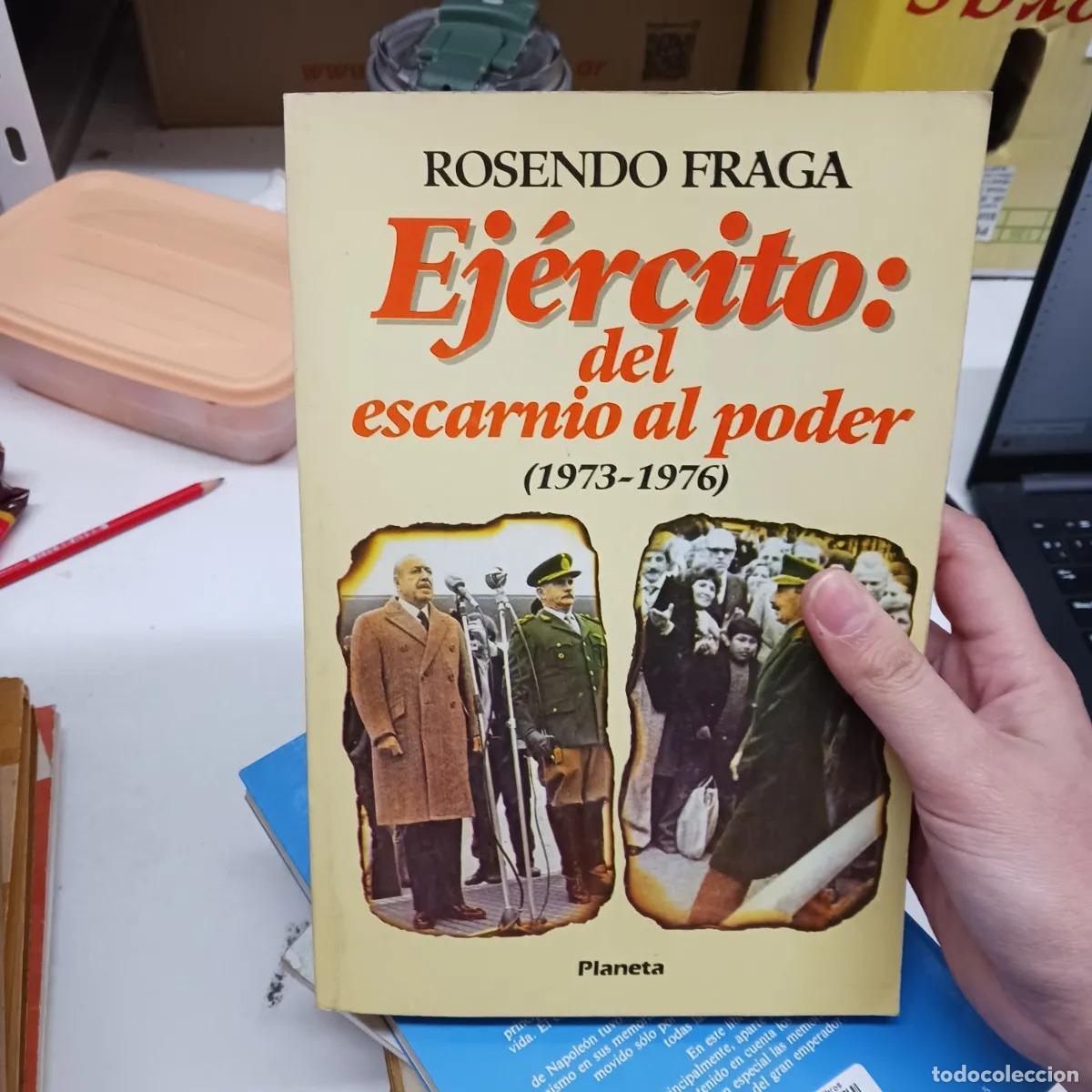 Ejercito: del escarnio al poder - Rosendo Fraga