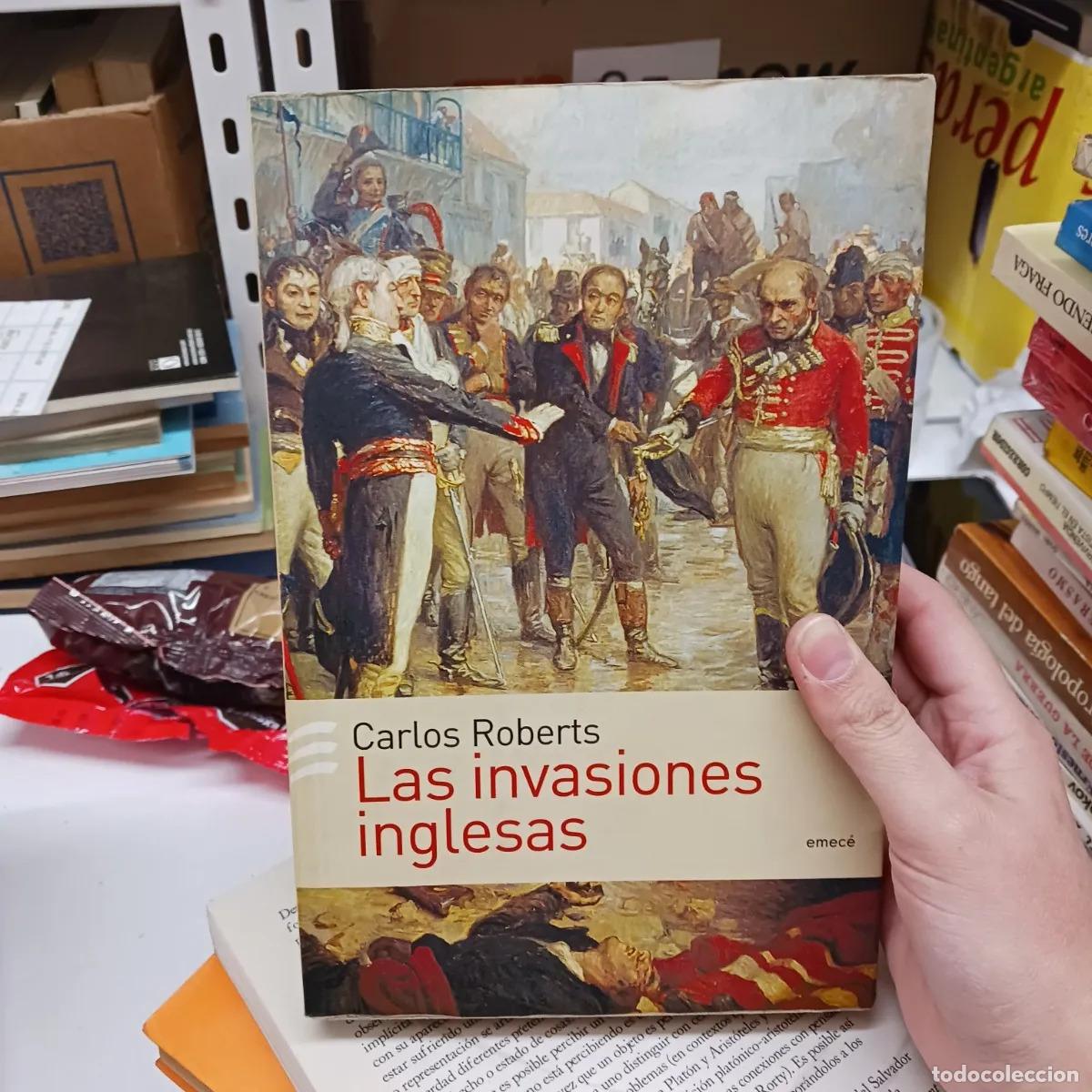 Livros em segunda m&atilde;o: Las invasiones inglesas (det.) - Carlos Roberts