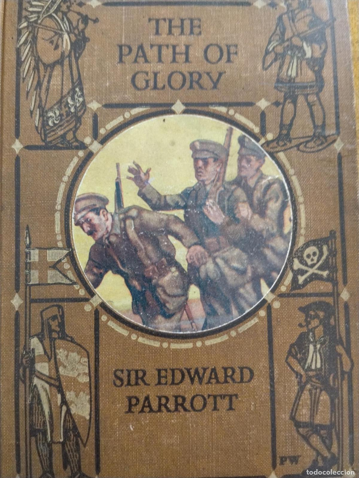 Livros em segunda m&atilde;o: The Path of Glory: Heroic Stories of the Great War - Sir Edward Parrott
