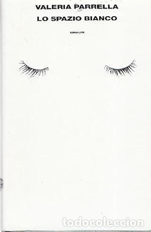 Livros em segunda m&atilde;o: LO SPAZIO BIANCO - Valeria Parrella