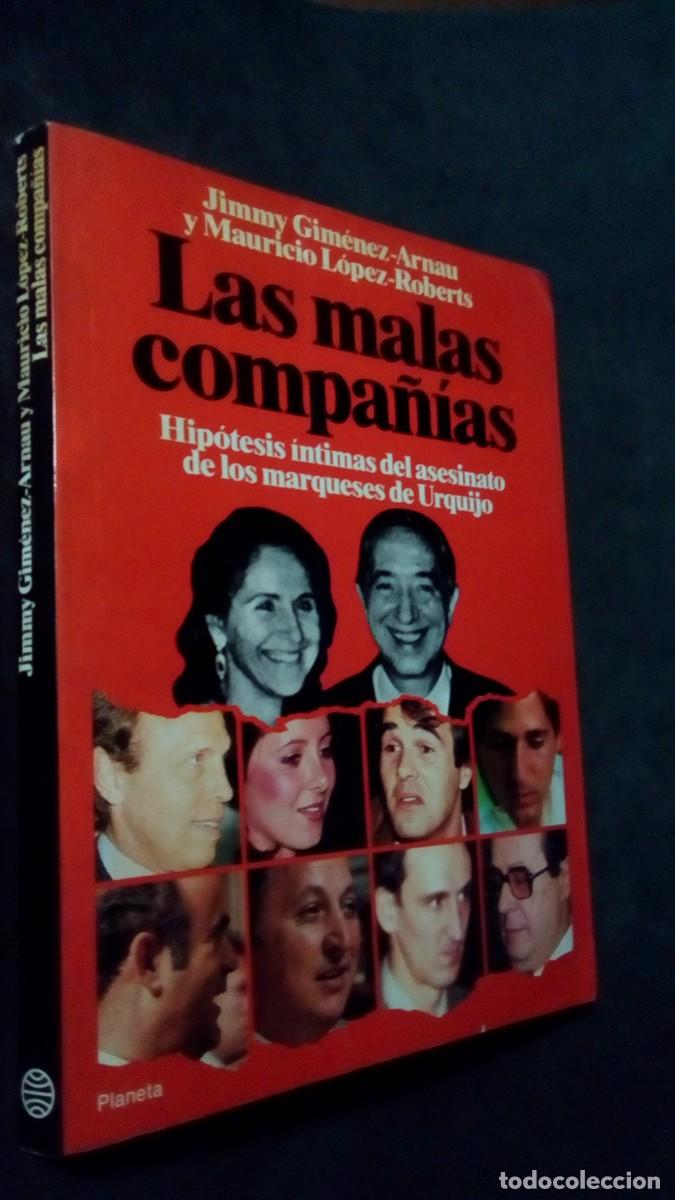 Libros: Libro Las malas compa&ntilde;&iacute;as. Jimmy Gim&eacute;nez-Arnau y Mauricio L&oacute;pez-Roberts. Planeta 1a edici&oacute;n 1985.