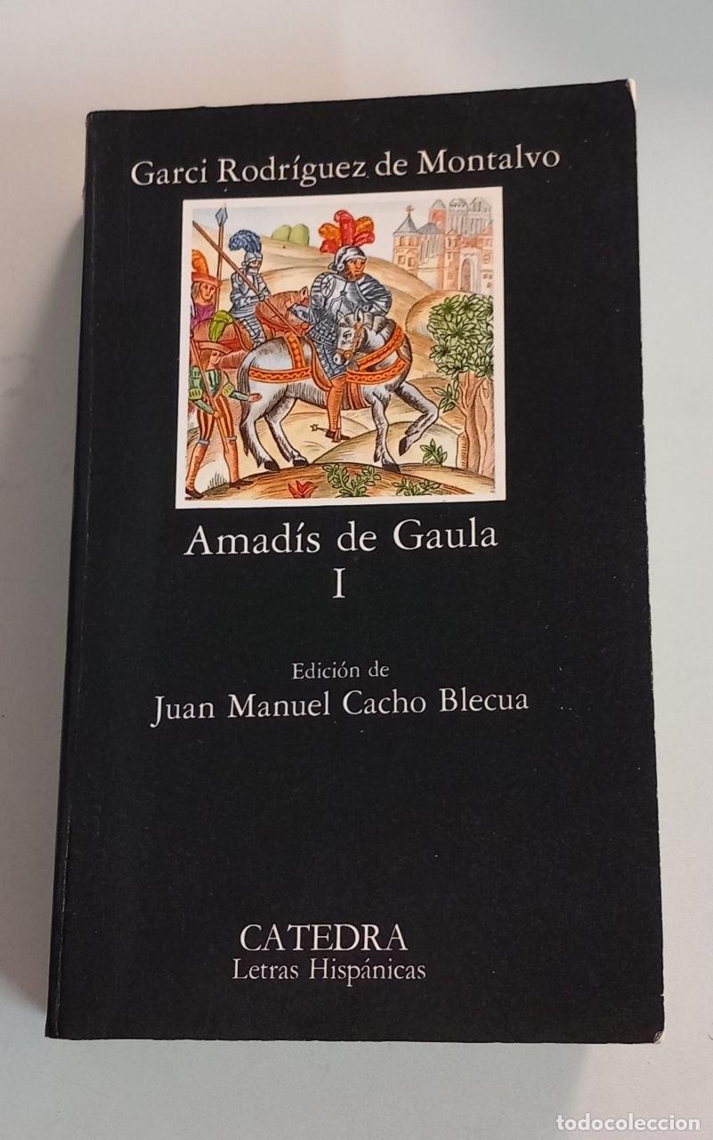 Libros: Amad&iacute;s de Gaula. I. - RODR&Iacute;GUEZ DE MONTALVO, Garci: