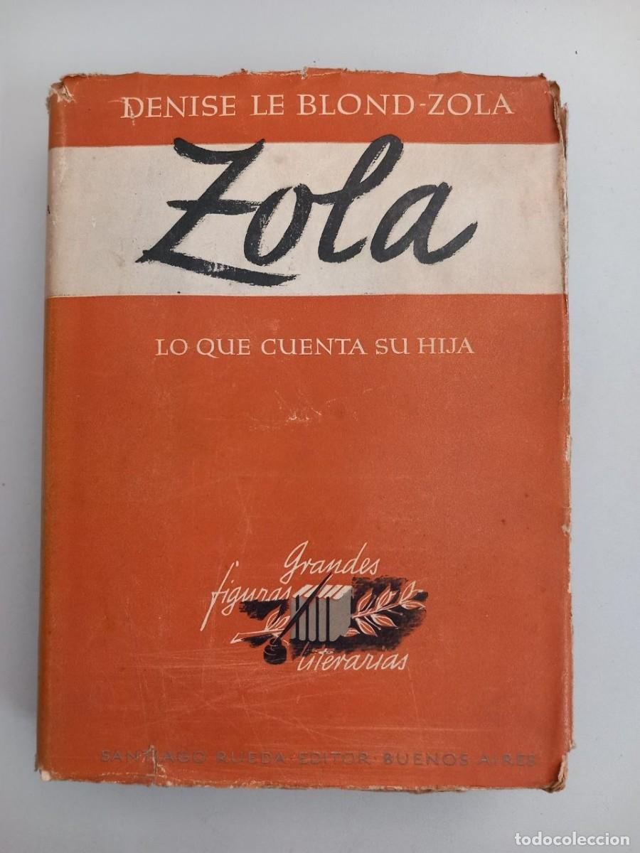 Libri di seconda mano: Emilio Zola. (Lo que cuenta su hija) - LE BLOND-ZOLA, Denise