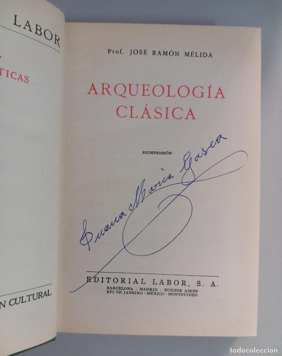 Libros: Arqueolog&iacute;a cl&aacute;sica. - M&Eacute;LIDA, Jos&eacute; Ram&oacute;n: - Foto 4