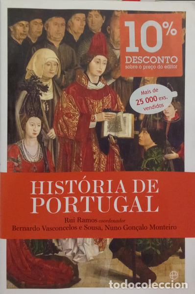 Libros: RAMOS. (Rui), Bernardo Vasconcelos e Sousa e Nuno Gon&ccedil;alo Monteiro. - HIST&Oacute;RIA DE PORTUGAL. [7.&ordf; EDI
