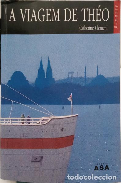 Libros: CL&Eacute;MENT. (Catherine) - A VIAGEM DE TH&Eacute;O. [1.&ordf; EDI&Ccedil;&Atilde;O] - Foto 1