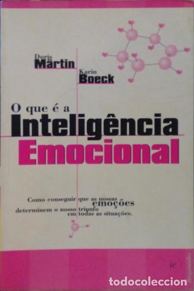 B&uuml;cher: MARTIN. (Doris) e Karin Boeck. - O QUE &Eacute; A INTELIG&Ecirc;NCIA EMOCIONAL. [2.&ordf; REIMPRESS&Atilde;O]