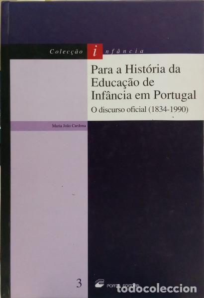 B&uuml;cher: CARDONA. (Maria Jo&atilde;o) - PARA A HIST&Oacute;RIA DA EDUCA&Ccedil;&Atilde;O DE INF&Acirc;NCIA EM PORTUGAL. O DISCURSO OFICIAL (183