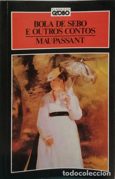 Libros: MAUPASSANT. (Guy de) - BOLA DE SEBO E OUTROS CONTOS. - Foto 1