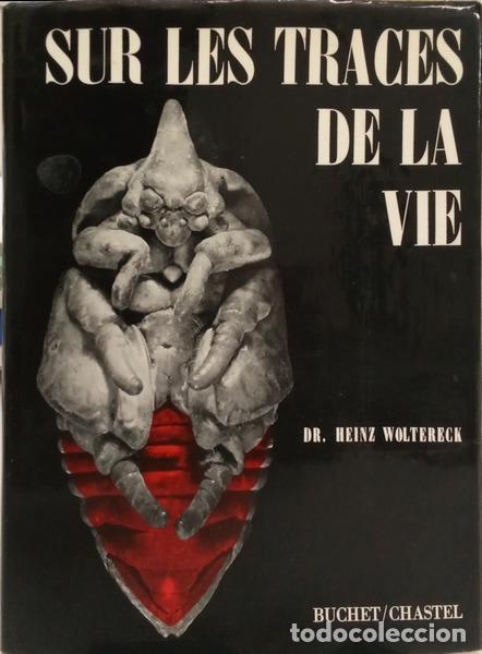 Libri di seconda mano: WOLTERECK. (Heinz) - SUR LES TRACES DE LA VIE: LA BIOLOGIE D'AUJOURD'HUI.