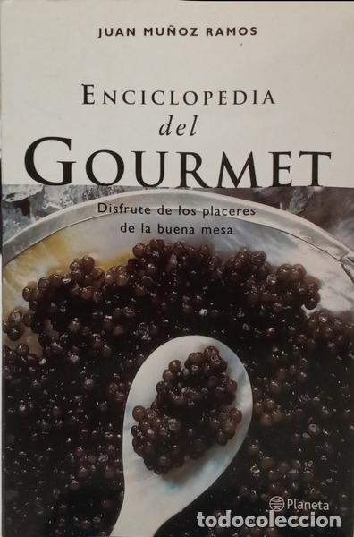 books: MU&Ntilde;OZ RAMOS. (Juan) - ENCICLOPEDIA DEL GOURMET.