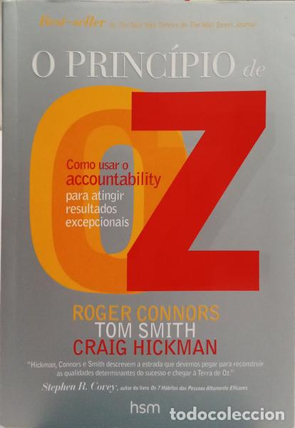 Libri di seconda mano: CONNORS. (Roger), Smith Tom e Craig Hickman. - O PRINC&Iacute;PIO DE OZ: COMO USAR O ACCOUNTABILITY PARA AT