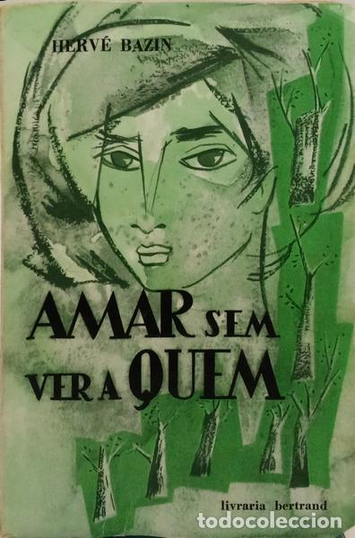 B&uuml;cher: BAZIN. (Herv&eacute;) - AMAR SEM VER A QUEM.
