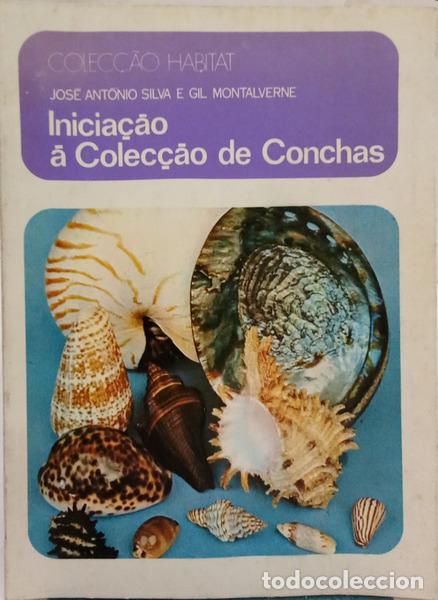 books: SILVA. (Jos&eacute; Ant&oacute;nio F. S.) e Gil Montalverne. - INICIA&Ccedil;&Atilde;O &Aacute; COLEC&Ccedil;&Atilde;O DE CONCHAS.