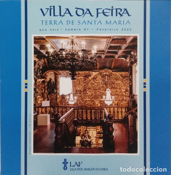 Libros: VILLA DA FEIRA: TERRA DE SANTA MARIA. ANO XXIV, N&Uacute;MERO 67, FEVEREIRO 2025.