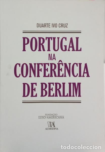 B&uuml;cher: CRUZ. (Duarte Ivo) - PORTUGAL NA CONFER&Ecirc;NCIA DE BERLIM.