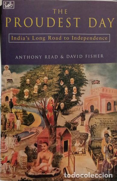 B&uuml;cher: READ. (Anthony) e David Fisher. - THE PROUDEST DAY: INDIA'S LONG ROAD TO INDEPENDENCE.