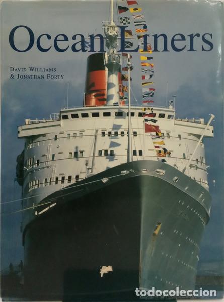 Libri di seconda mano: FORTY. (Jonathan) e David Williams. - OCEAN LINERS.