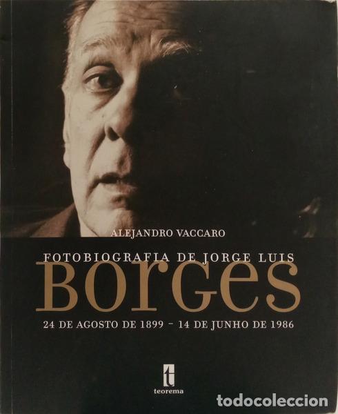 Libros: VACCARO. (Alejandro) - FOTOBIOGRAFIA DE JORGE LUIS BORGES.