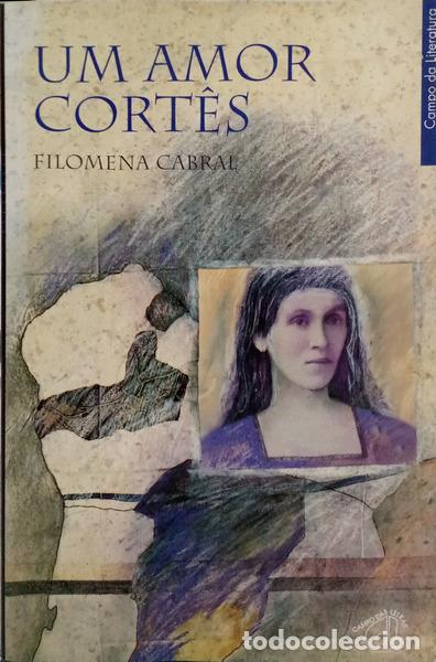 Livres: CABRAL. (Filomena) - UM AMOR CORT&Ecirc;S. [1.&ordf; EDI&Ccedil;&Atilde;O]