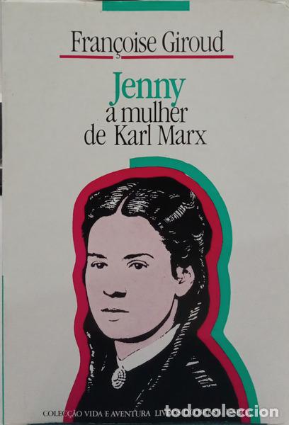Libros: GIROUD. (Fran&ccedil;oise) - JENNY A MULHER DE KARL MARX.