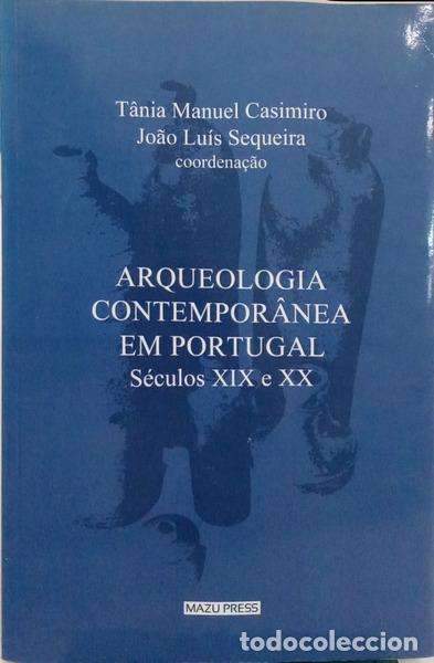 books: CASIMIRO. (T&acirc;nia Manuel) e Jo&atilde;o Lu&iacute;s Sequeira. - ARQUEOLOGIA CONTEMPOR&Acirc;NEA EM PORTUGAL. [1.&ordf; EDI&Ccedil;&Atilde;O]
