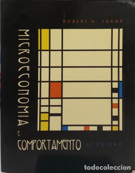Libros: FRANK. (Robert H.) - MICROECONOMIA E COMPORTAMENTO. [6.&ordf; EDI&Ccedil;&Atilde;O] - Foto 1