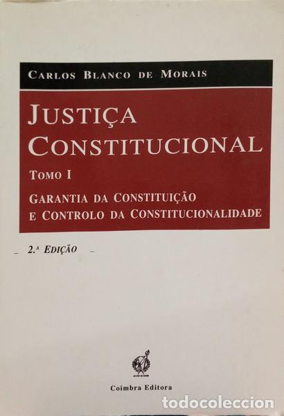 Libros: BLANCO DE MORAIS. (Carlos) - JUSTI&Ccedil;A CONSTITUCIONAL. [2 VOLS.]