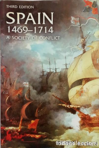 Libri di seconda mano: KAMEN. (Henry) - SPAIN, 1469-1714 A SOCIETY OF CONFLICT. [3.&ordf; EDI&Ccedil;&Atilde;O]