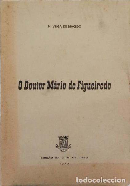 Libri di seconda mano: VEIGA DE MACEDO. (Henrique) - O DOUTOR M&Aacute;RIO DE FIGUEIREDO.