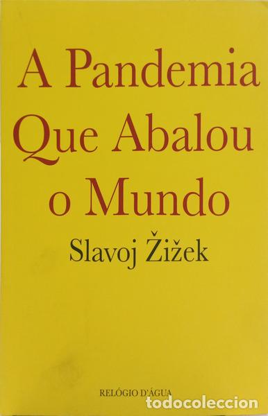 Libri di seconda mano: ŽIŽEK. (Slavoj) - A PANDEMIA QUE ABALOU O MUNDO.