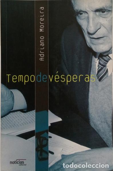 Livros em segunda m&atilde;o: MOREIRA. (Adriano) - TEMPO DE V&Eacute;SPERAS. [3.&ordf; EDI&Ccedil;&Atilde;O]