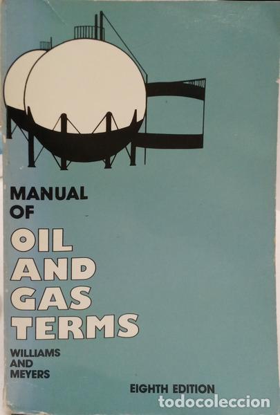 B&uuml;cher: WILLIAMS. (Howard R.) e Charles J. Meyers. - MANUAL OF OIL AND GAS TERMS. [8.&ordf; EDI&Ccedil;&Atilde;O]
