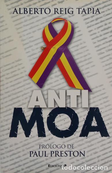 Libri di seconda mano: REIG TAPIA. (Alberto) - ANTI MOA.