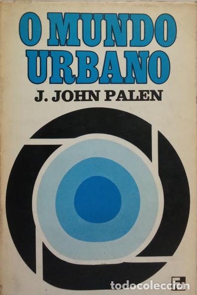 Libri di seconda mano: PALEN. (J. John) - O MUNDO URBANO.