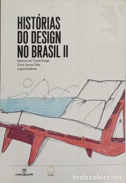 Libri di seconda mano: COSTA BRAGA. (Marcos da) e Ricardo Santos Moreira. - HIST&Oacute;RIAS DO DESIGN NO BRASIL II. [1.&ordf; EDI&Ccedil;&Atilde;O]